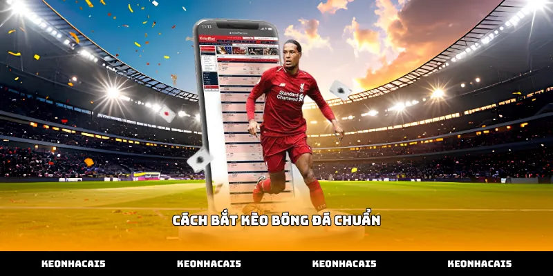Hướng dẫn phân tích biến động tỷ lệ để tìm cách bắt kèo bóng đá chuẩn