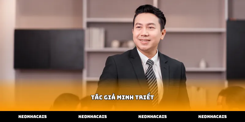 Tìm hiểu vai trò quan trọng của Tác giả Minh Triết khi soi kèo